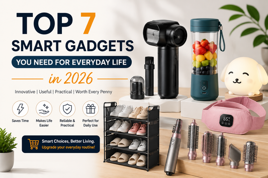 Top 7 Smart Gadgets You Need for Everyday Life in 2026